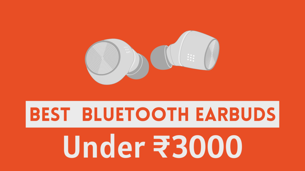 Best Bluetooth Earbuds under 3000